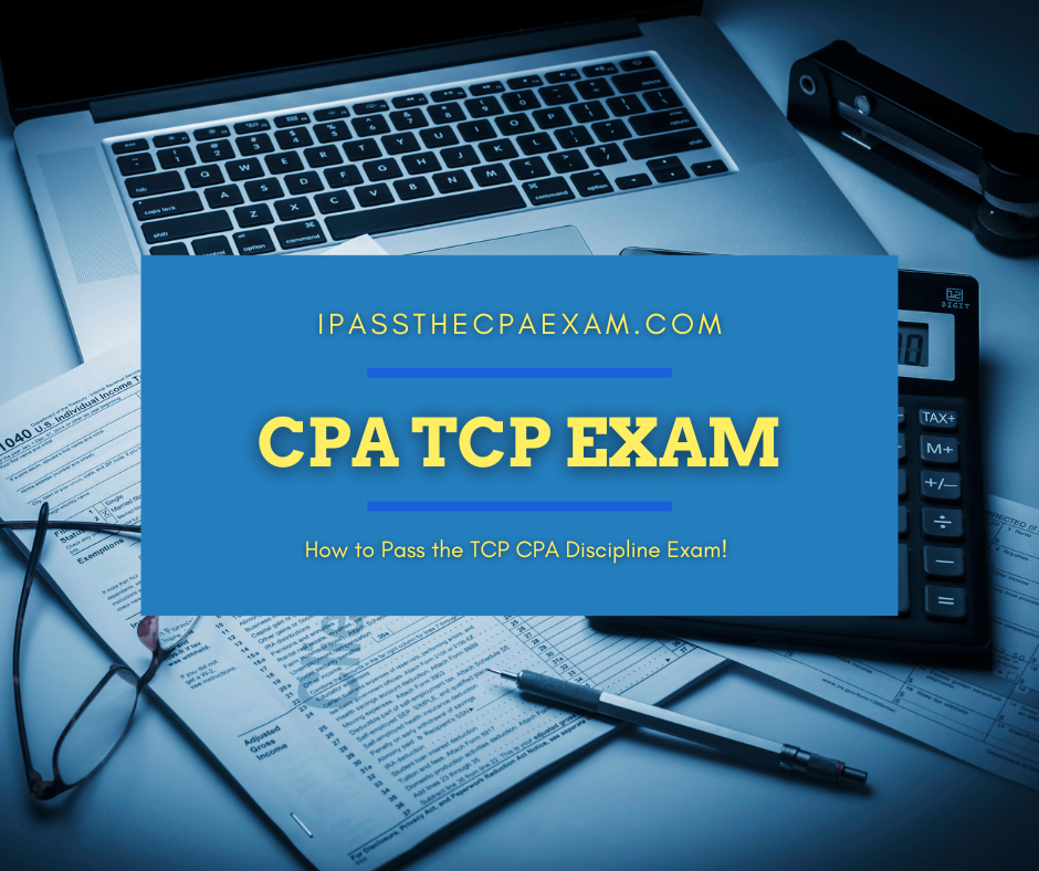 CPA TCP Exam - IpasstheCPAexam CPA TCP Exam - IpasstheCPAexam.com