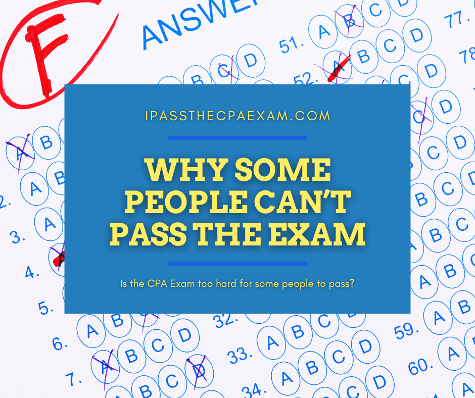 Why Some People Can't Pass the CPA Exam IPasstheCPAExam